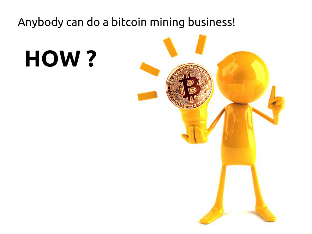 How can someone start a bitcoin mining business
