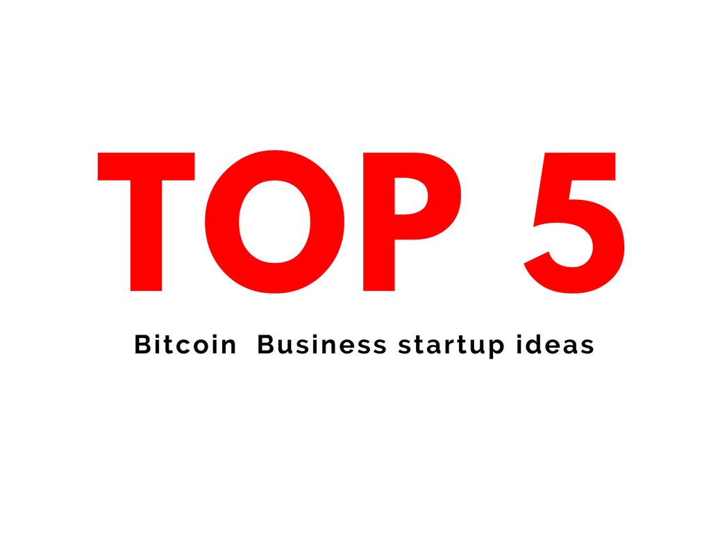 Top 5 Business Models Of Bitcoin industry