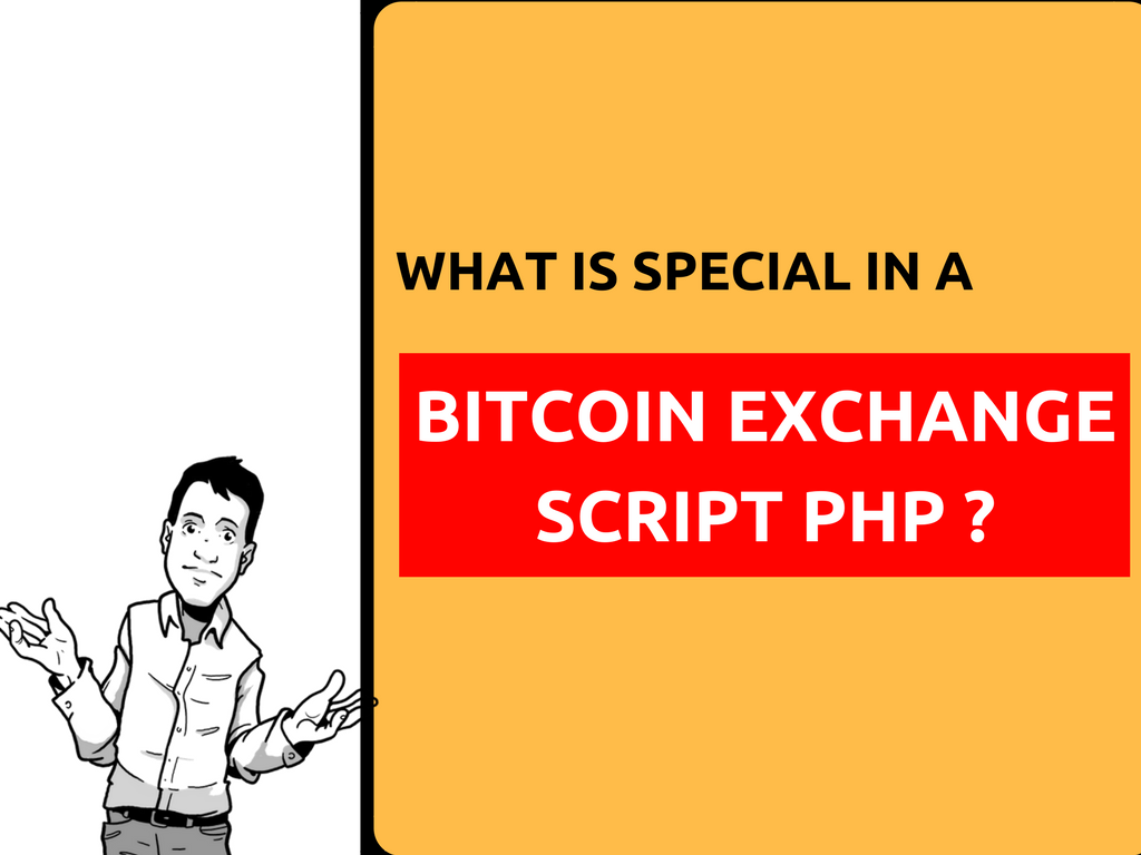 Why you have to choose PHP script to start a bitcoin or cryptocurrency exchange