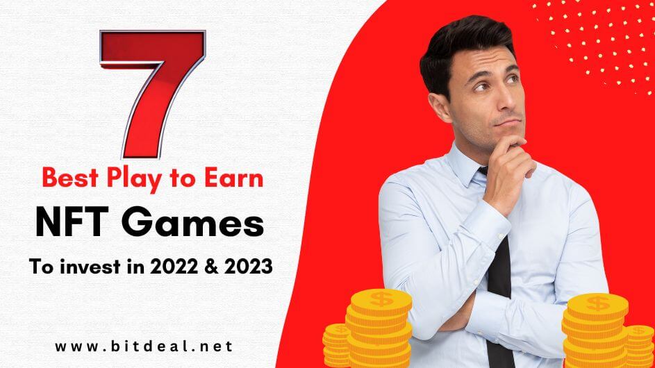 7 Best Play to Earn NFT Games to invest in 2022 & 2023