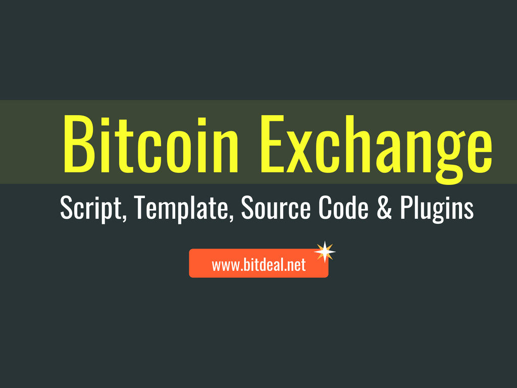 Bitcoin Exchange Source Code, Script, Template and Plugins