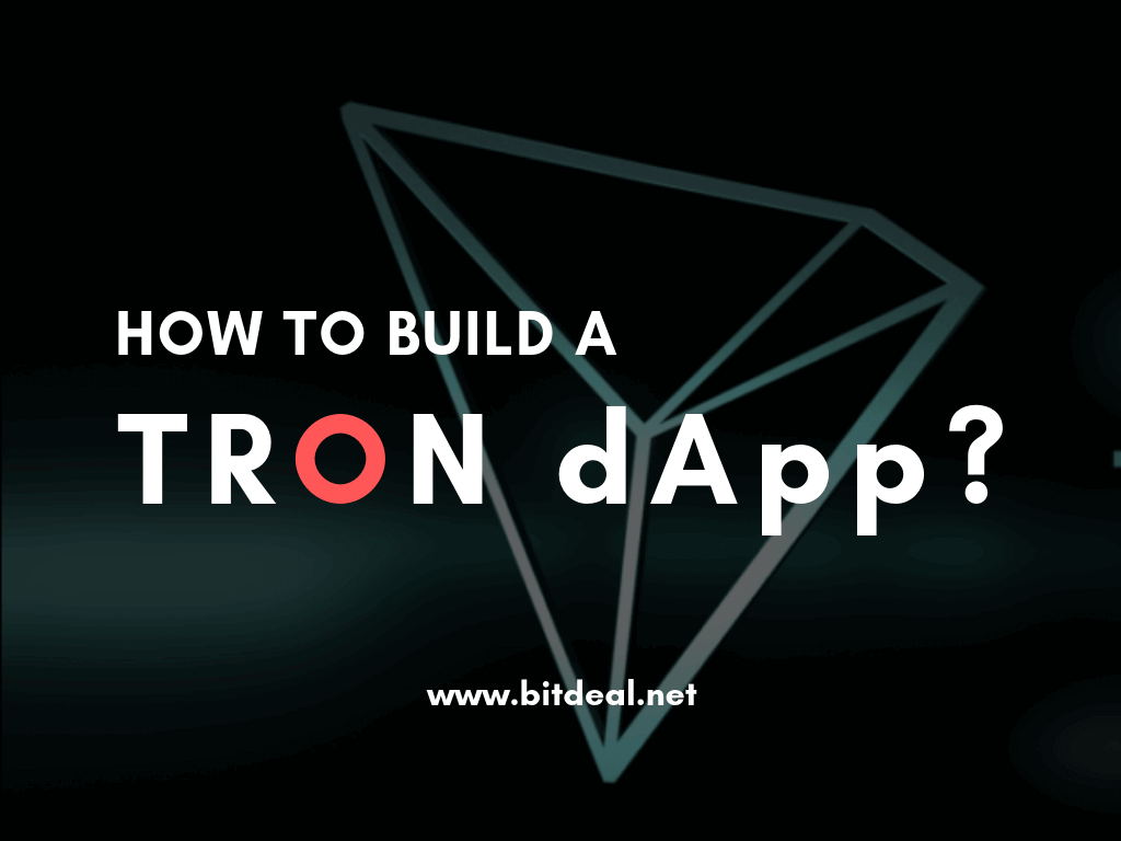 How to build a DAPP on TRON Network ?