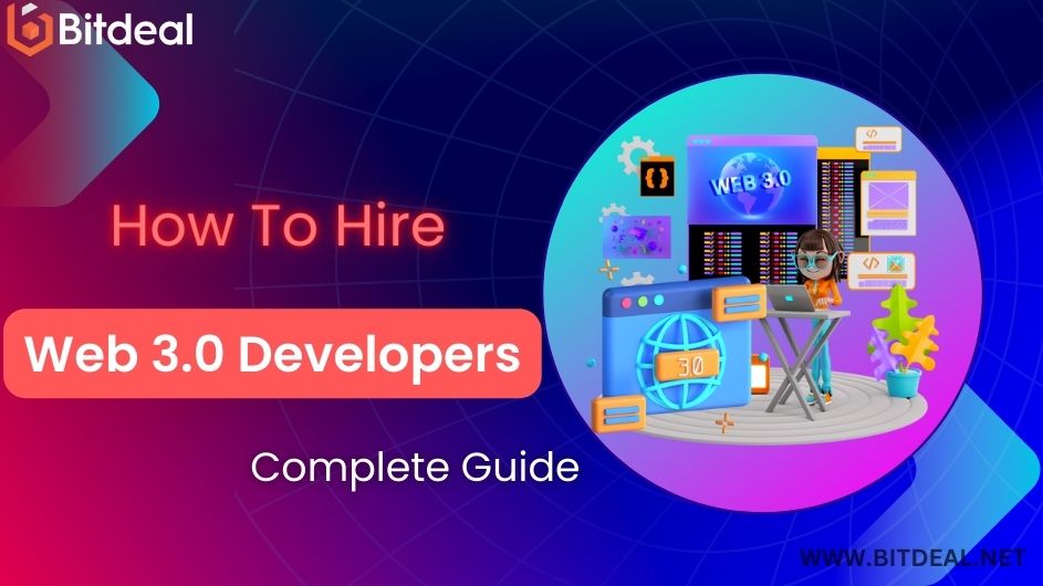 How to Hire Web 3.0 Developers - A Complete Guide