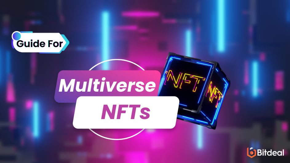 What is Multiverse NFTs: A Complete Guide