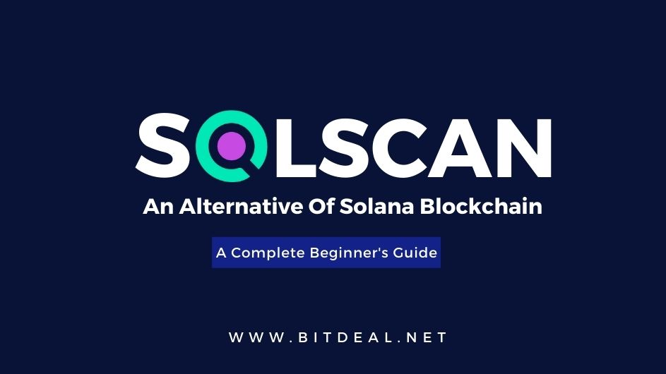 Is Solscan the alternative of solana blockchain ?