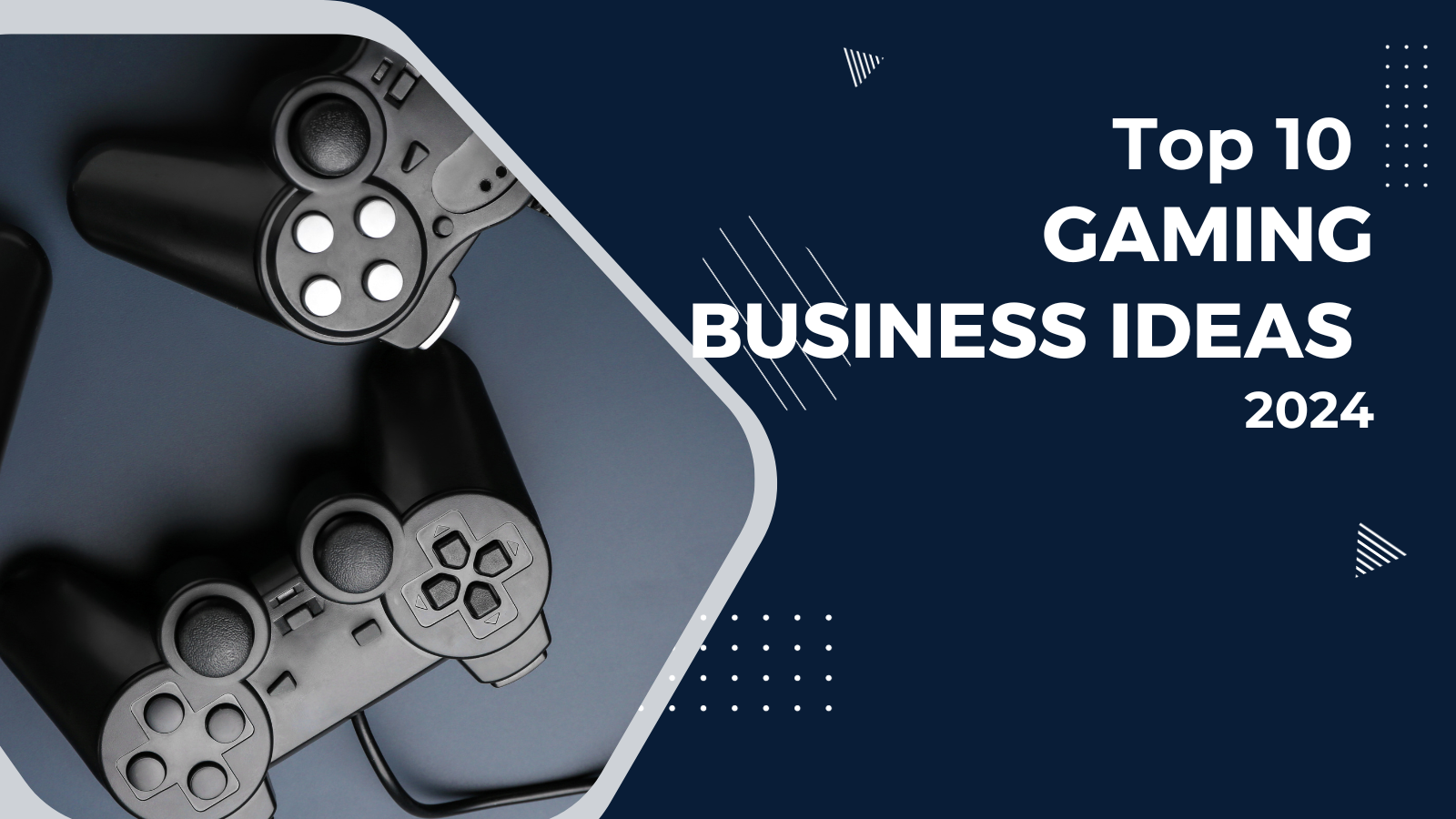Top 10 Gaming Business Ideas for Gamers In 2024