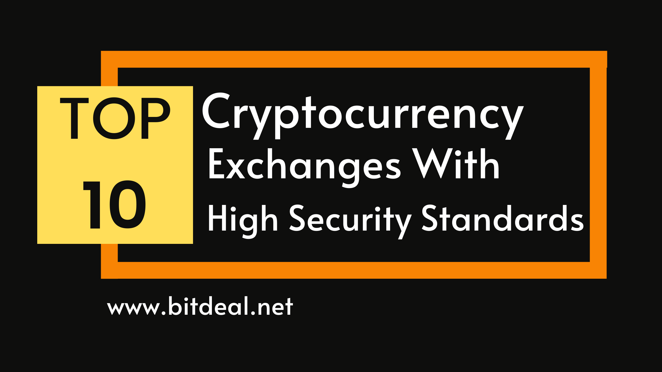 Top 10 Cryptocurrency Exchanges That Meets Security Standards