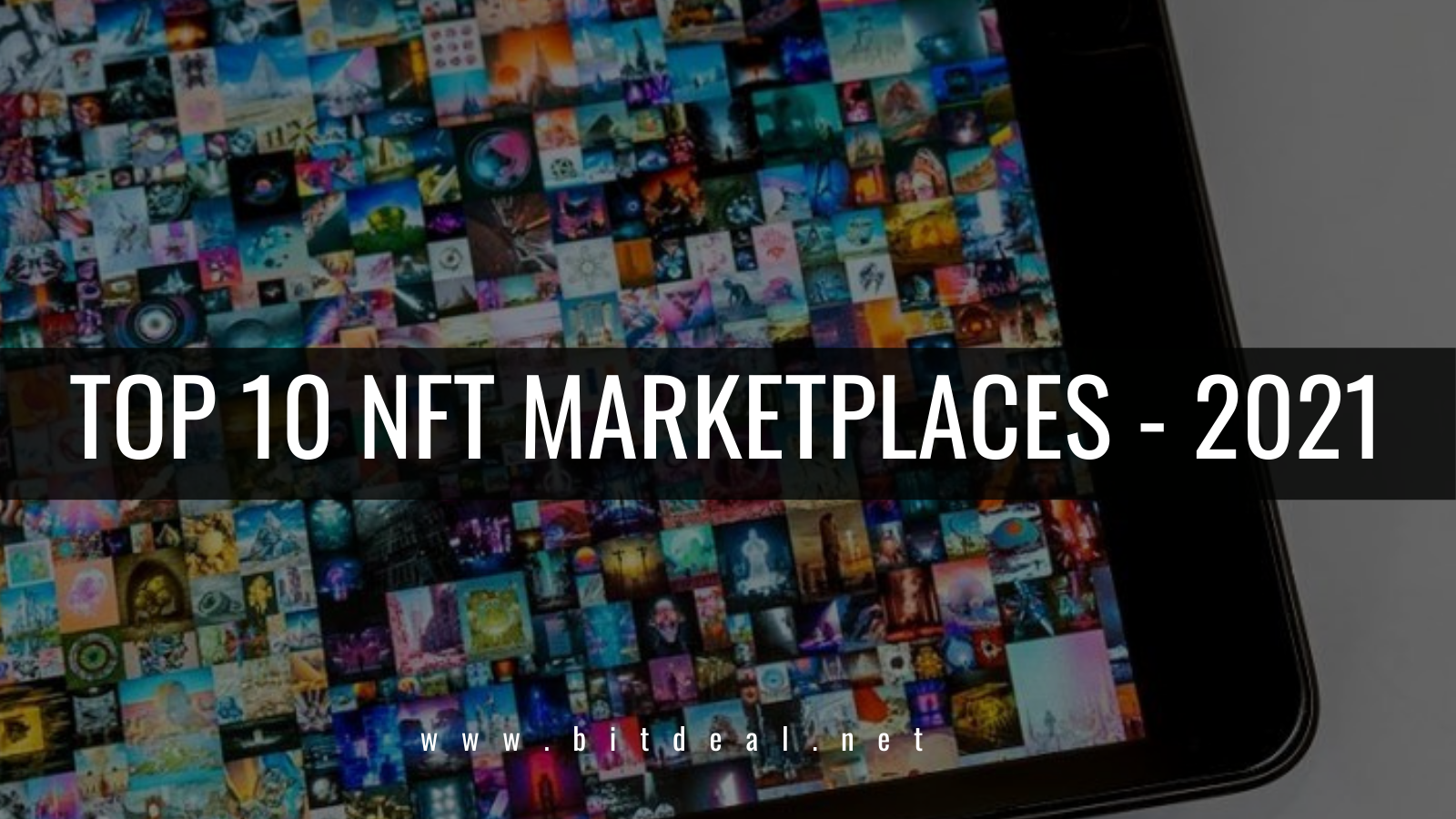 Top 10 NFT Marketplaces for 2021 & Beyond
