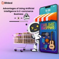 Advantages of Using Artificial Intelligence in E-commerce Business