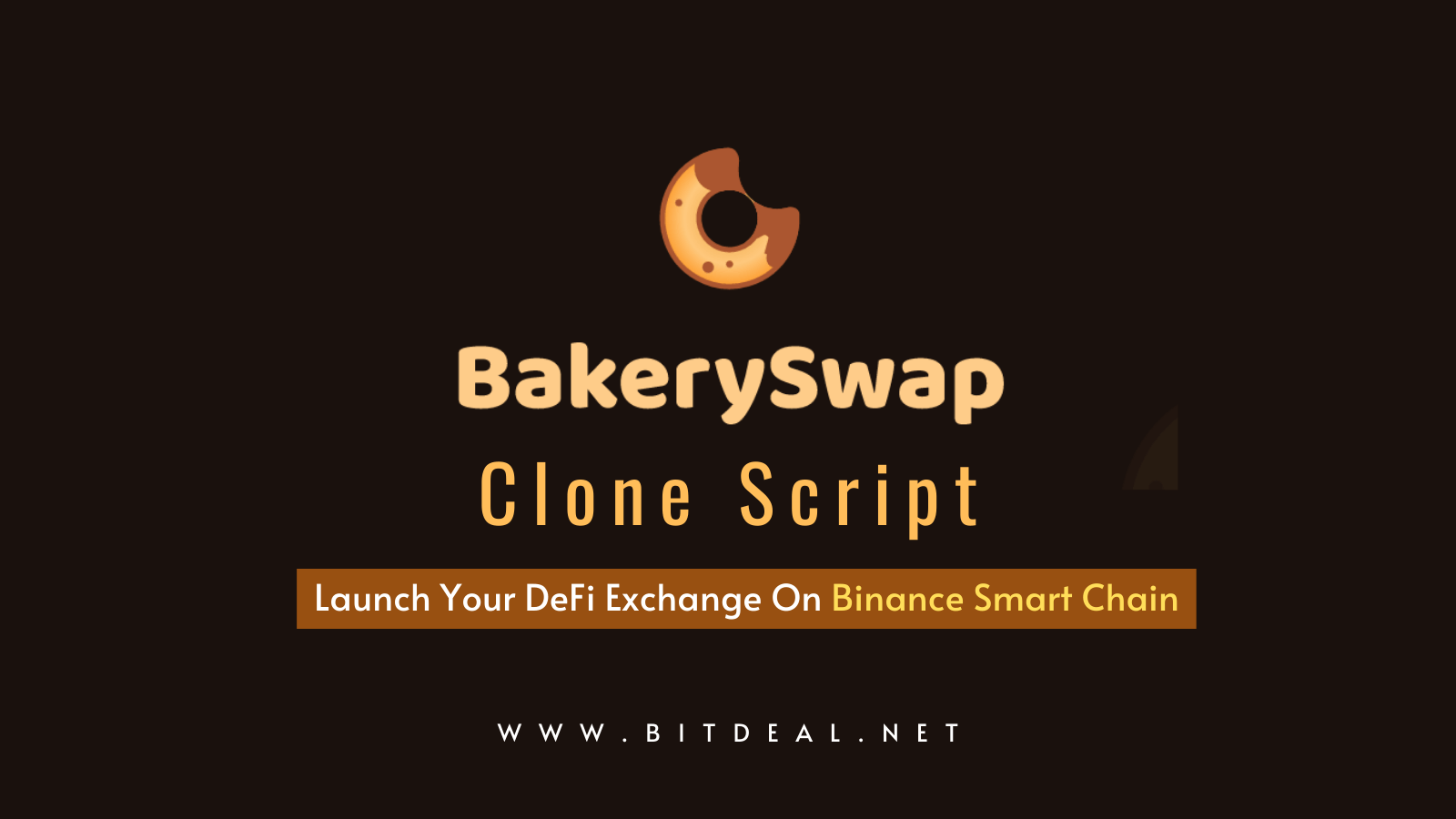 Bakeryswap Clone Script To Launch Your Own DeFi based Exchange