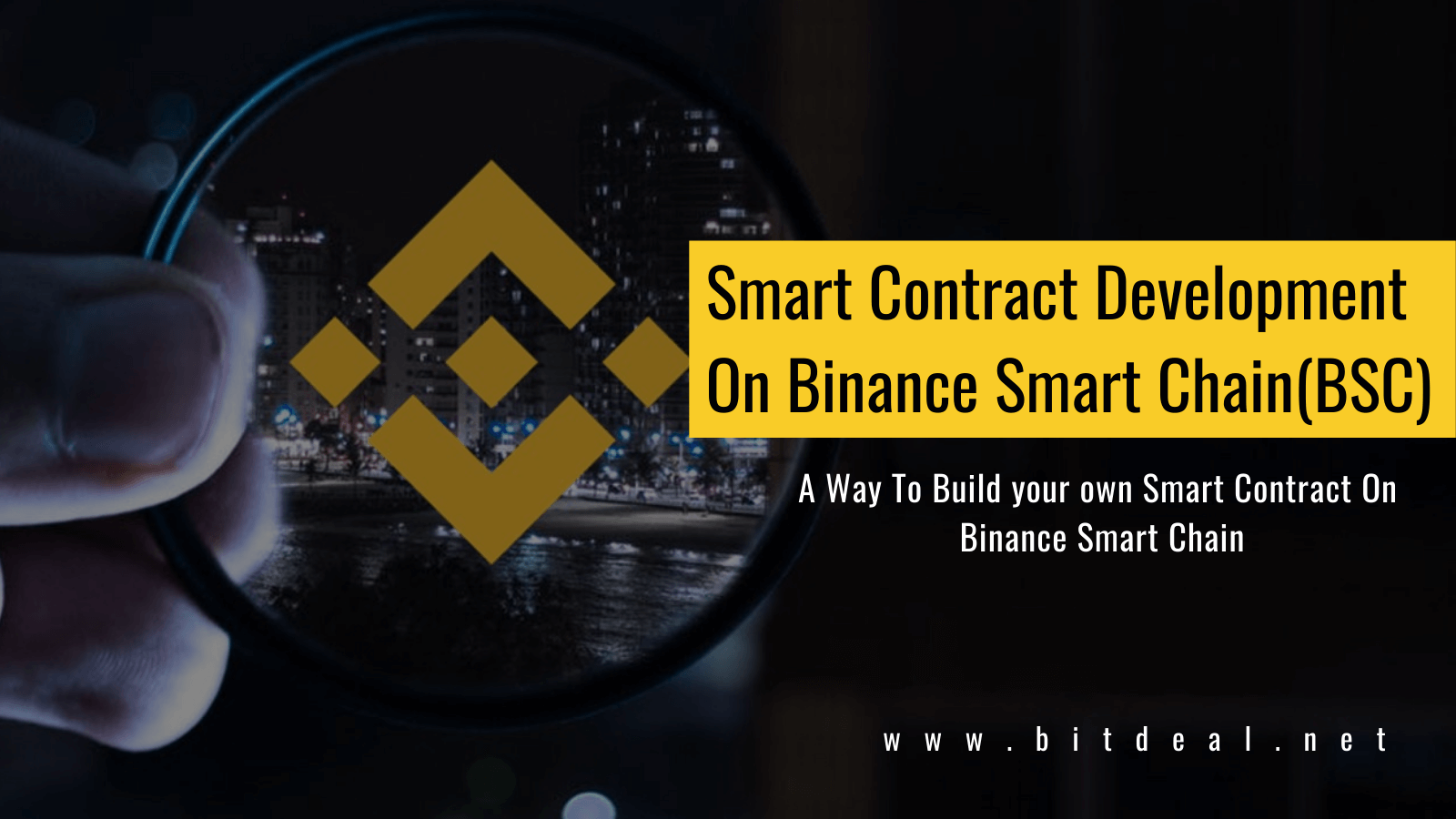 Binance Smart Chain Development - Create Smart Contracts On Binance Smart Chain