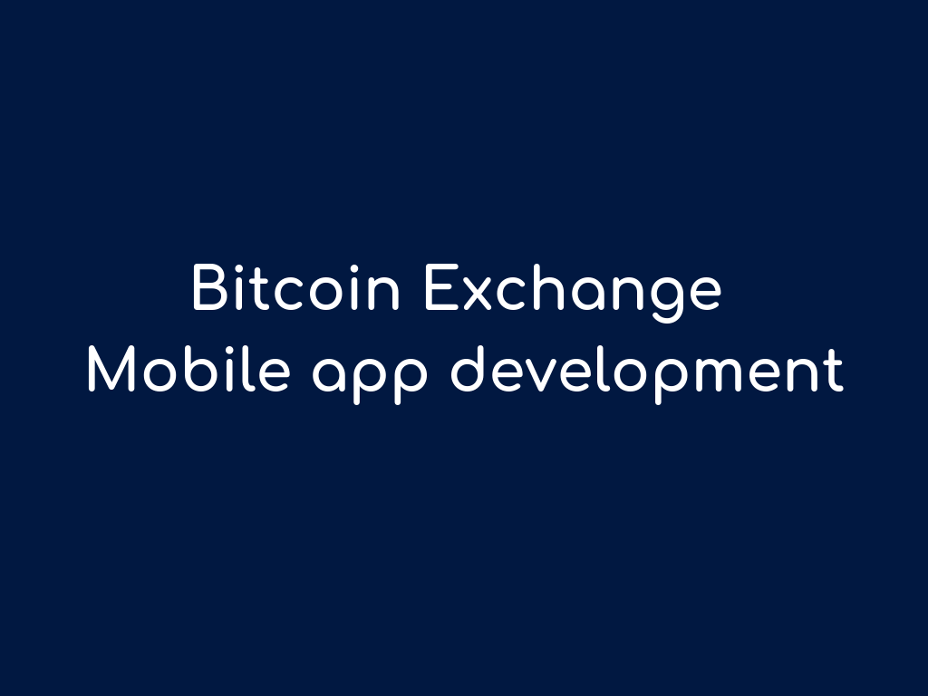 Bitcoin Exchange Mobile App Development