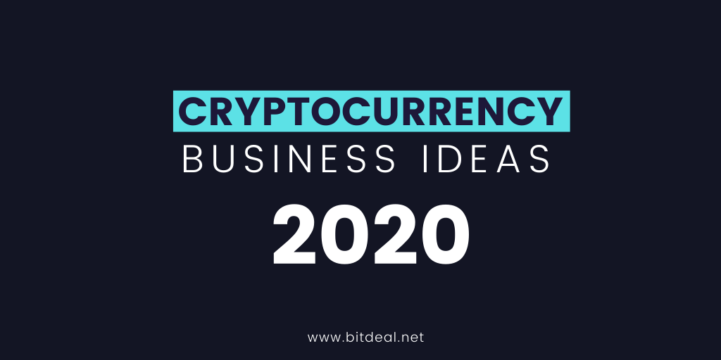 Top 5 Most Innovative Cryptocurrency Business Ideas 2020