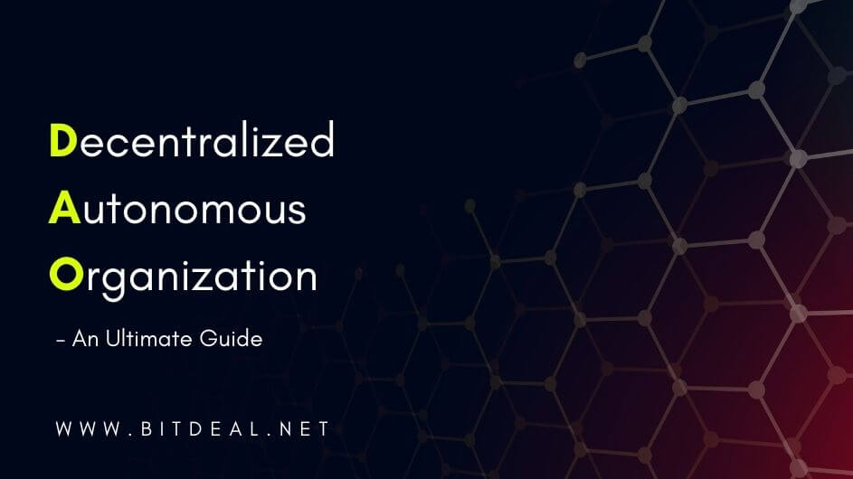 Decentralized Autonomous Organization (DAO) - The Next Big Trend in Crypto Industry