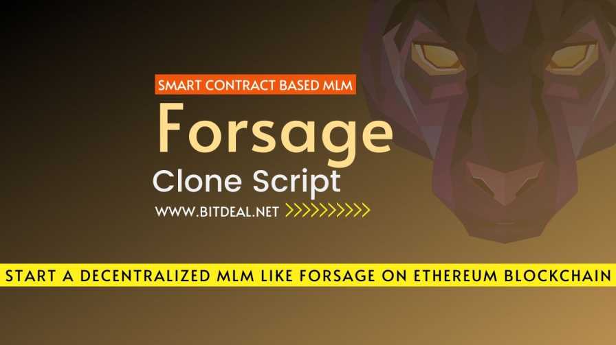 Forsage Clone Script To Start a 100% Decentralized Smart Contract MLM