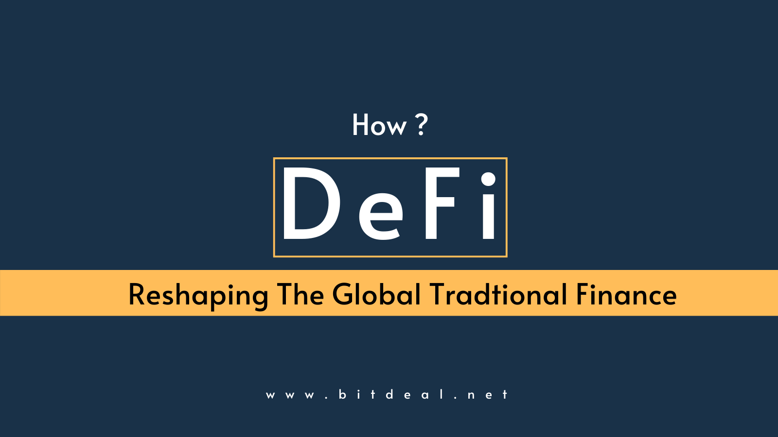 DeFi - Redefining the Global Traditional Financial System