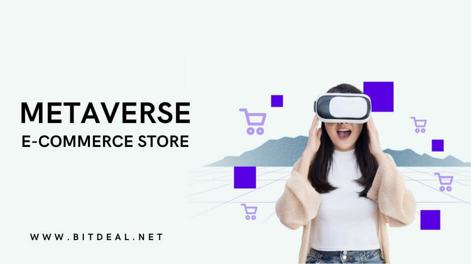 How Metaverse Store can transform the E-Commerce Sector?