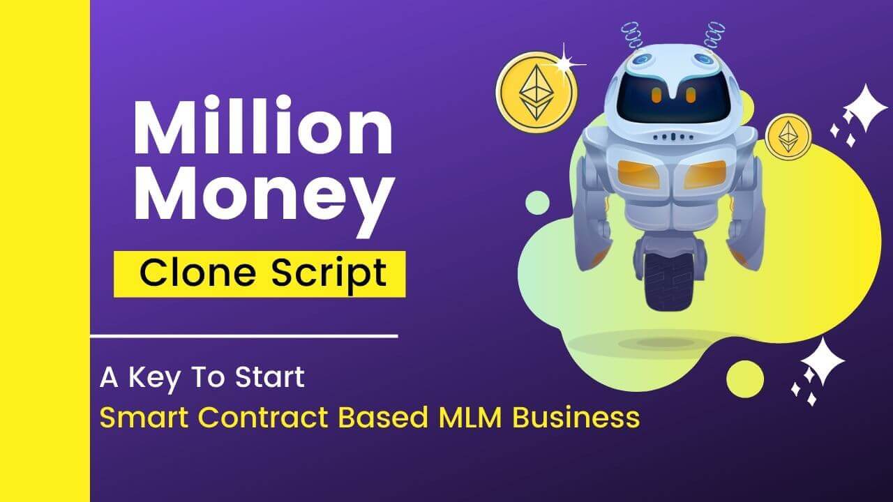 Million Money Clone  - A Key to Start a Trusted Smart Contract Based MLM Business