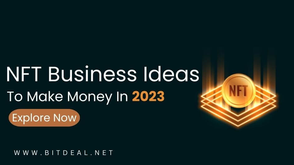Top NFT Business Ideas For 2023 & Beyond