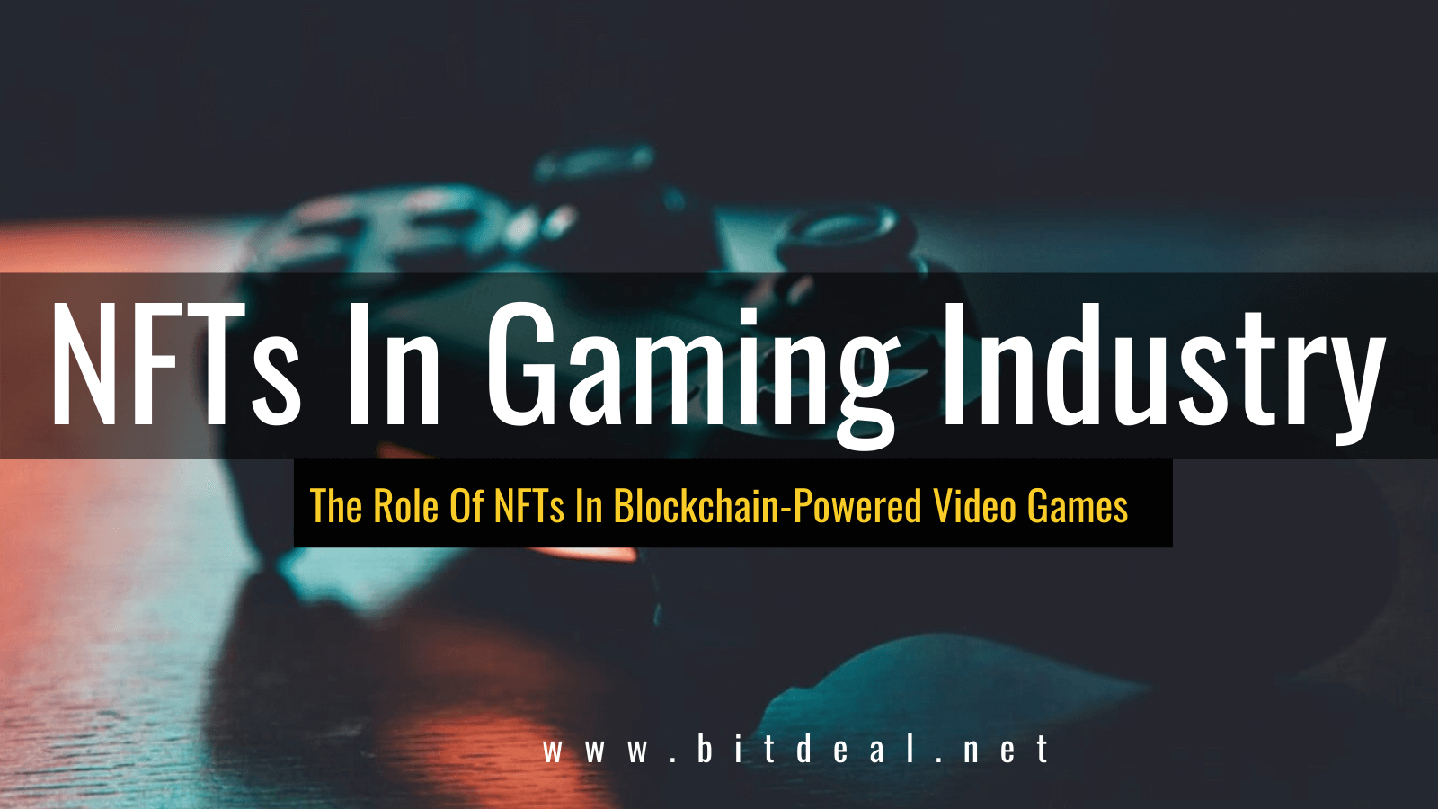 How Non-Fungible Tokens (NFTs) disrupt the Gaming Industry?