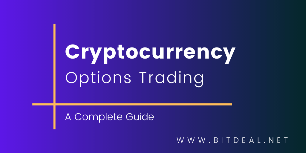 A Complete Guide To Cryptocurrency Options Trading