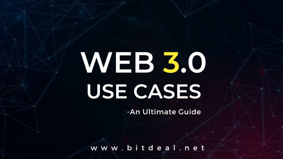 Real Time Use Cases & Applications of Web 3.0