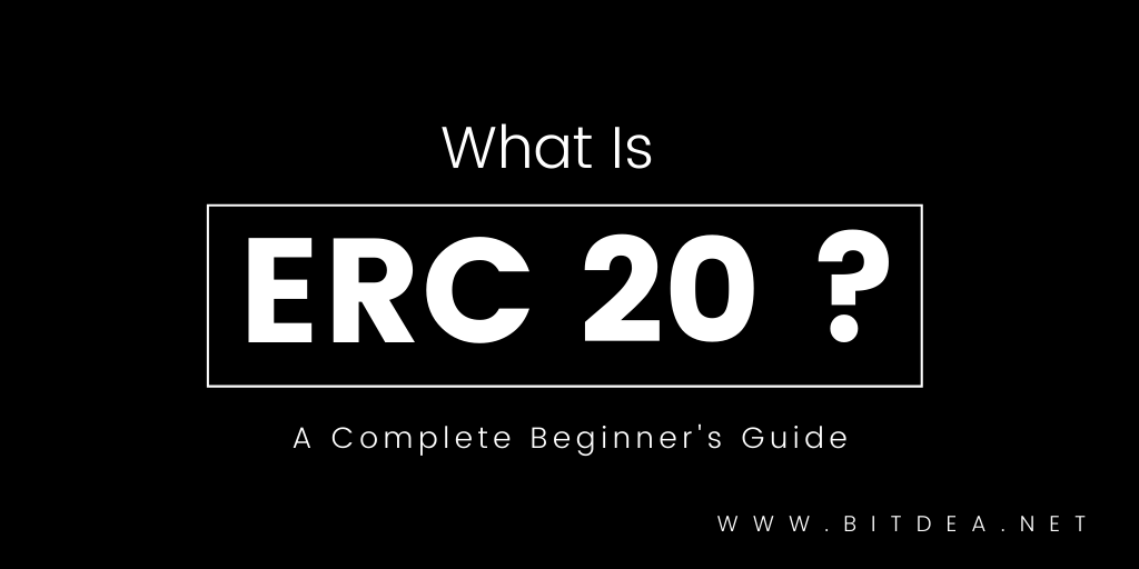ERC 20 Token Standard - A complete Guide