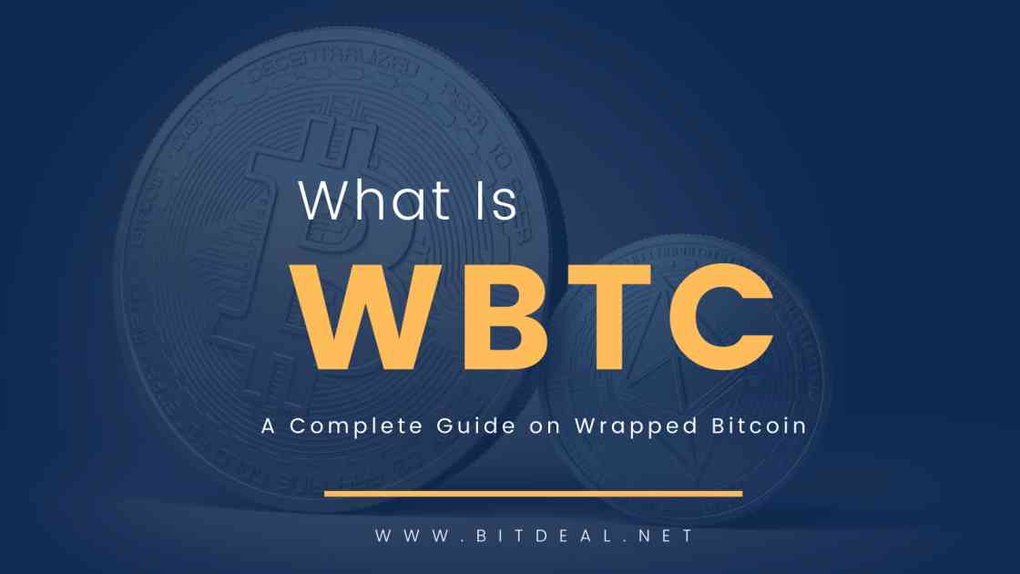 What Is Wrapped Bitcoin ( WBTC )? Explore WBTC Price, How WBTC Works, WBTC Vs BTC Comparison