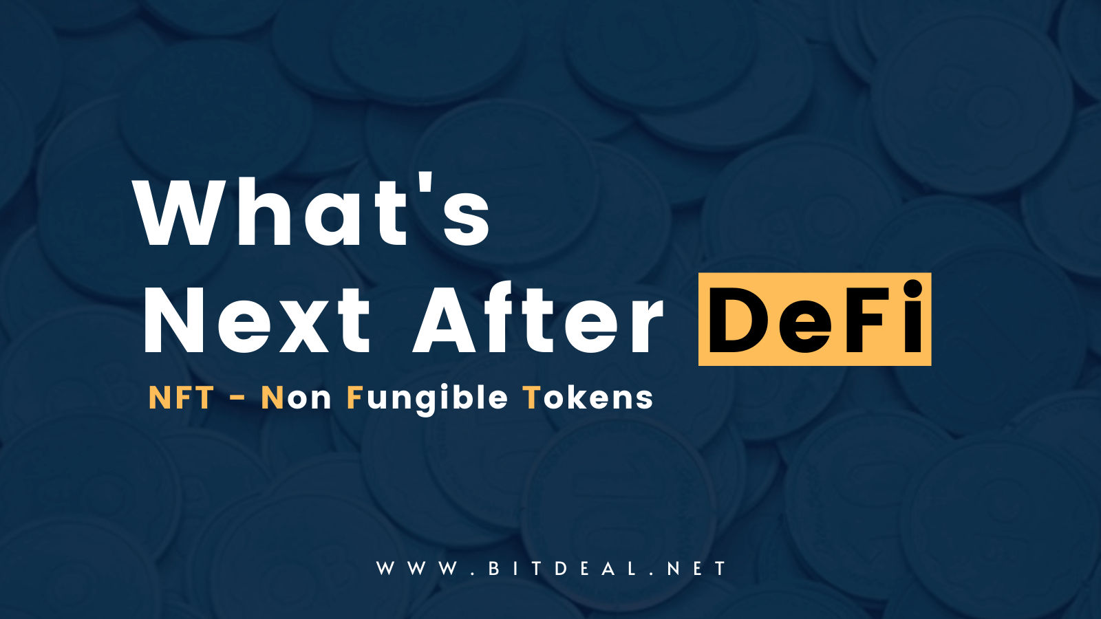 Non Fungible Tokens(NFT) - The Next Big Thing After DeFi